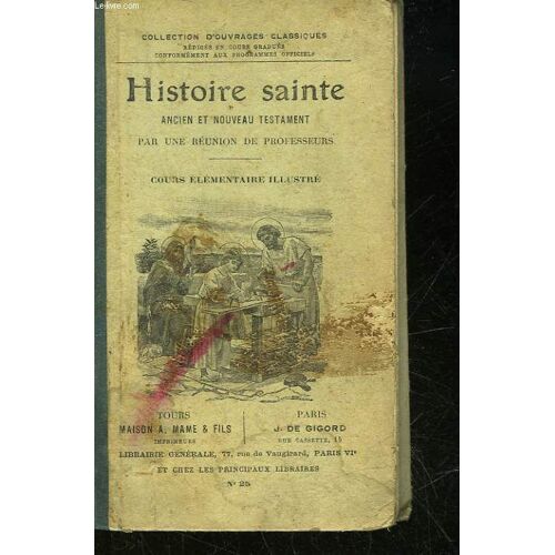 Histoire Sainte Ancien Et Nouveau Testament - Cours Elementaire Illustre
