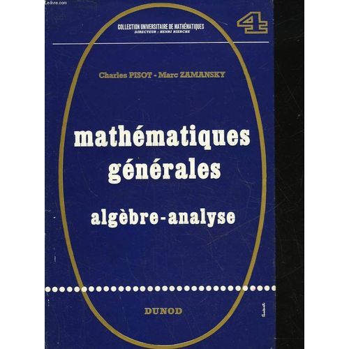Mathematiques Generales - Algebre - Analyse