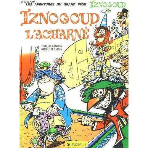 Les Aventures Du Grand Vizir Iznogoud - Iznogoud L'archarne