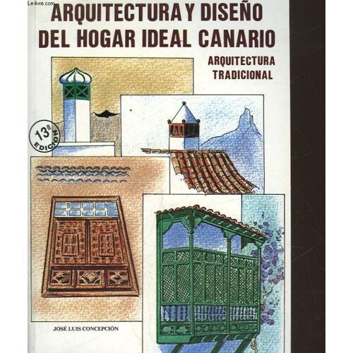 Arquitectura Y Diseno Del Hogar Ideal Canario