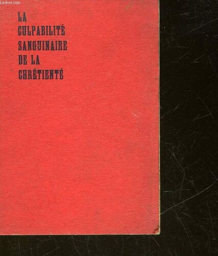 La Culpabilite Sanguinaire De La Chretiente