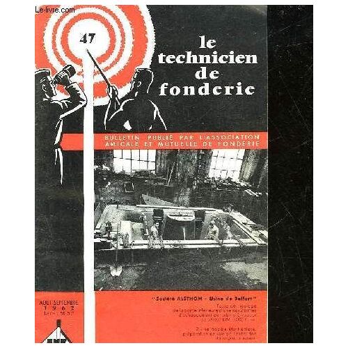 Le Technicien De Fonderie - N° 47