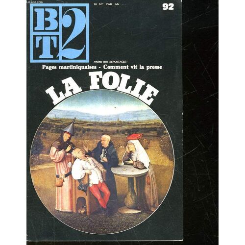Bt2 - Bibliotheque Du Travail 2° Degre - N° 92 - La Folie