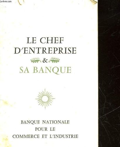 Le Chef D'entreprise - Sa Banque - Banque Nationale Pour Le Commerce Et L'industrie