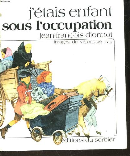 J'étais Enfant Sous L'occupation