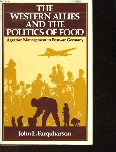 The Western Allies And The Politics Of Food