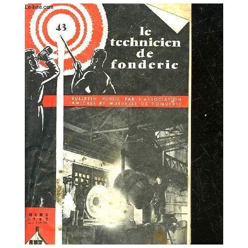 Le Technicien De Fonderie - N°43