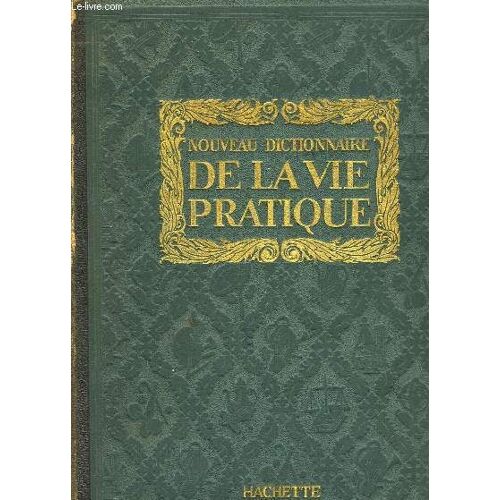 Nouveau Dictionnaire De La Vie Pratique - 2 Tomes