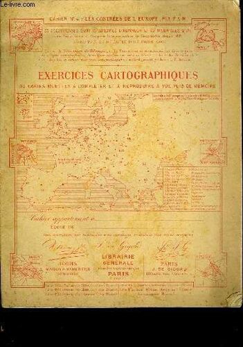Exercice Cartographique Ou Cartes Muettes A Completer Et A Reproduire A Vue Puis De Memoire - Cahier N° 4 - Les Contrees De L'europe