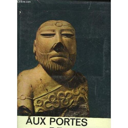 Aux Portes De L'histoire Les Premiers Ages De L'humanite