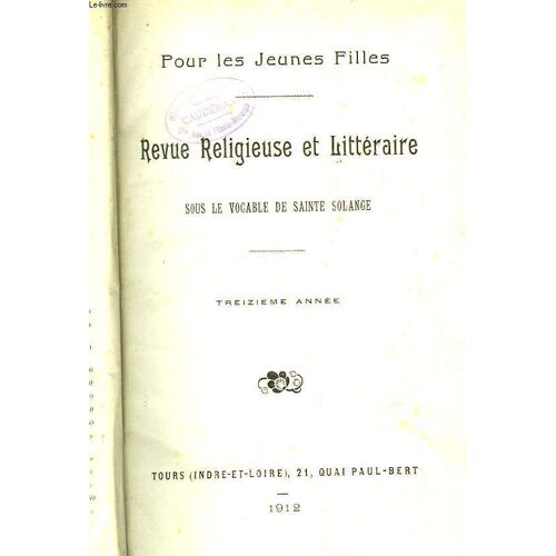 Pour Les Jeunes Filles - Revue Religieuse Et Litteraire - Sous Le Vocable De Sainte Solange