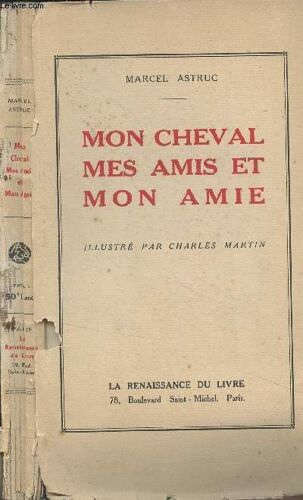 Mon Cheval, Mes Amis Et Mon Amie