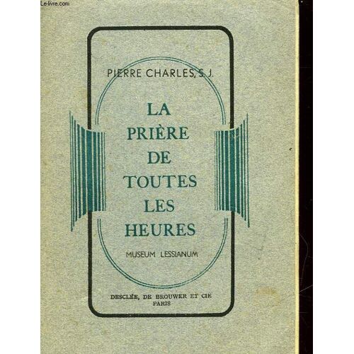 La Priere De Toutes Les Heures