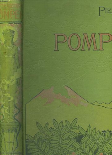 Pompei - La Ville - Les Moeurs - Les Arts