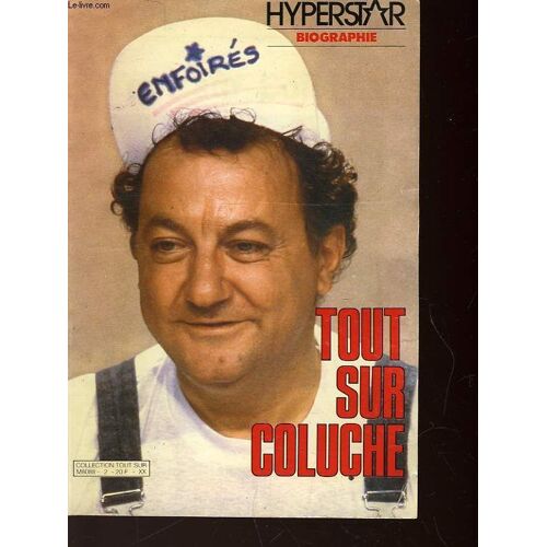 Tout Sur Coluche