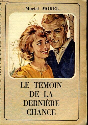 Le Temoin De La Derniere Chance