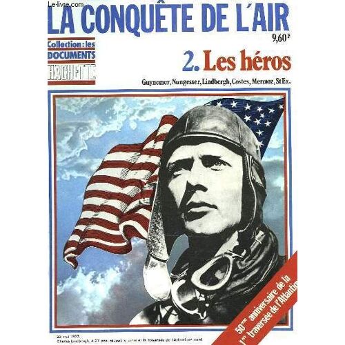 La Conquête De L'air N° 2 - Guynemer, Nungesser, Lindbergh, Costes Mermoz, S Ex