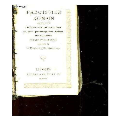 Paroissien Romain Contenant Les Offices Des Dimanches Et Des Principales Fetes De L'annee