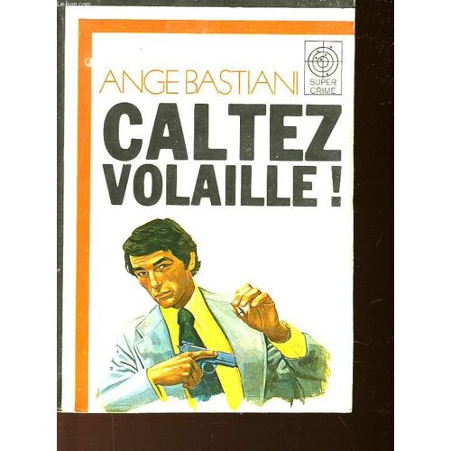 Caltez Volaille!
