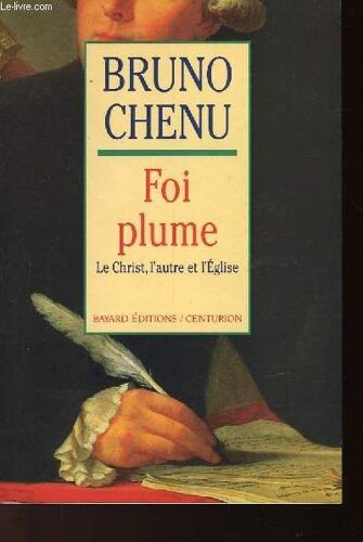 Foi Plume - Le Christ, L'autre Et L'église