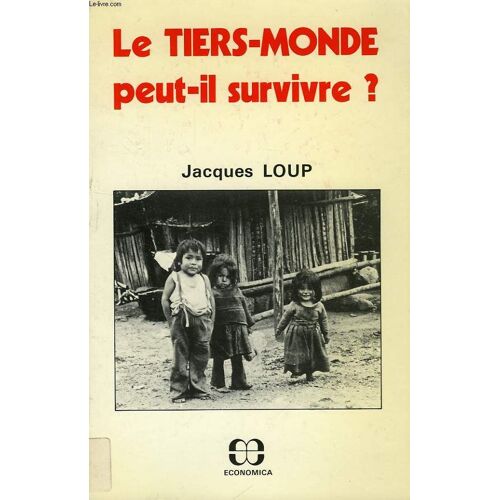 Le Tiers-Monde Peut-Il Survivre ?