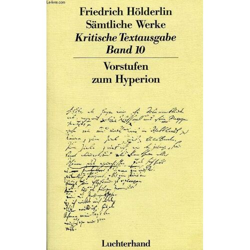Friedrich Holderlin Samtliche Werke, Kritische Textausgabe, Band 10, Vorstufen Zum Hyperion