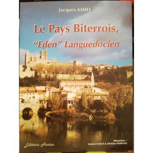 Le Pays Biterrois, "Eden" Languedocien