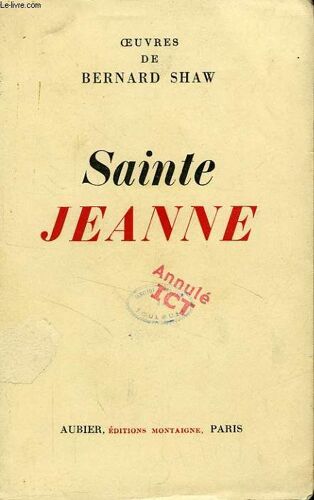 Sainte Jeanne, Chronique En 6 Scenes Et 1 Epilogue