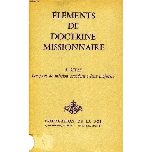 Elements De Doctrine Missionnaire, 5e Serie, Les Pays De Mission Accedent A Leur Majorite