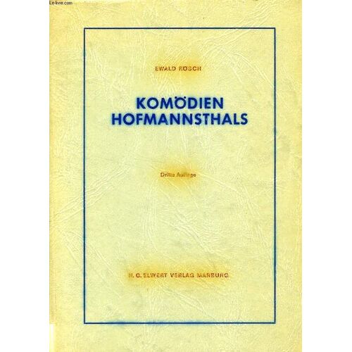 Komodien Hofmansthals, Die Entfaltung Ihrer Sinnstruktur Aus Dem Thema Der Daseinsstufen