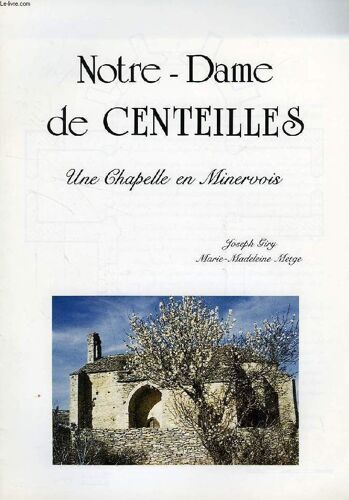 Notre-Dame De Centeilles, Une Chapelle En Minervois
