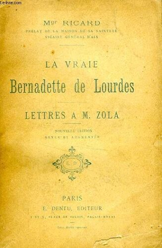 La Vraie Bernadette De Lourdes, Lettres A M. Zola