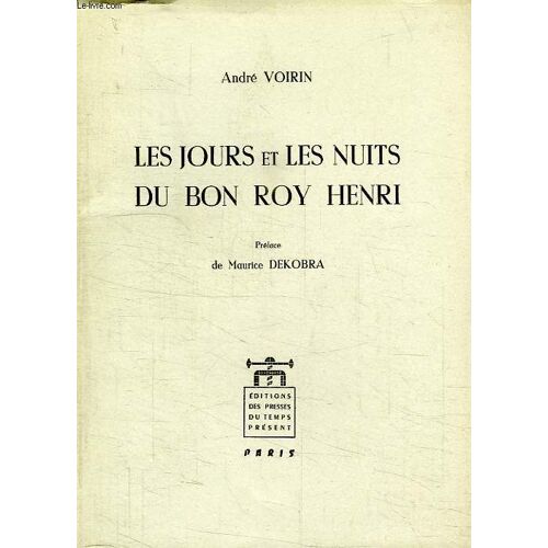 Les Jours Et Les Nuits Du Bon Roy Henri