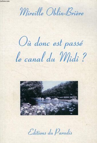 Où Donc Est Passé Le Canal Du Midi ?