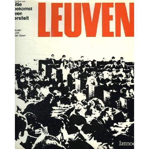 Leuven, Traditie En Toekomst Van Een Universiteit