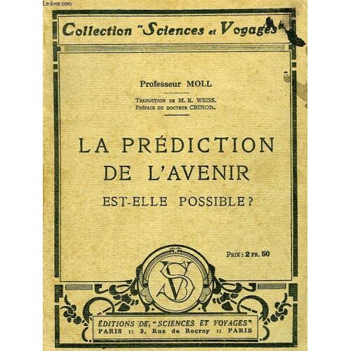 La Prediction De L'avenir Est-Elle Possible ?