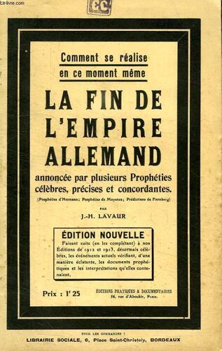 La Fin De L'empire Allemand Annoncee Par Plusieurs Propheties Celebres, Precises Et Concordantes