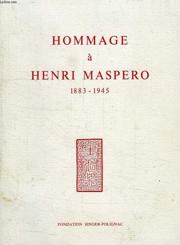 Hommage À Henri Maspero - 1883-1945