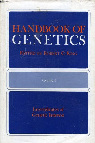 Handbook Of Genetics, Volume 3, Invertebrates Of Genetic Interest