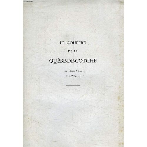 Le Gouffre De La Quebe-De-Cotche