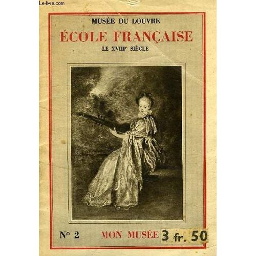Musee Du Louvre, Ecole Francaise, N° 2, Le Xviiie Siecle