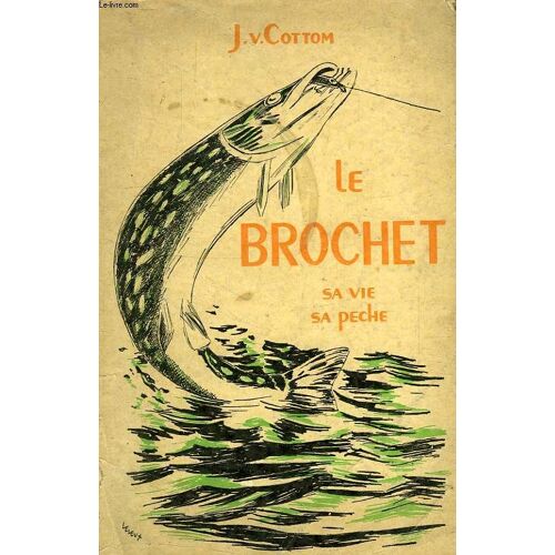 Le Brochet, Sa Vie, Sa Peche