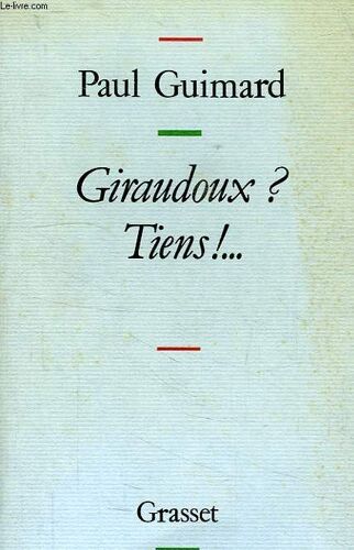 Giraudoux ? Tiens ! ...