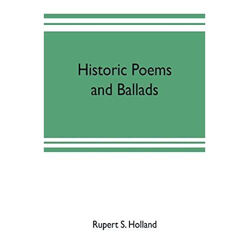 Historic Poems And Ballads