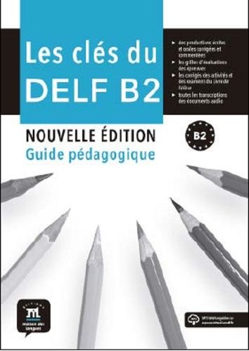 Les Clés Du Delf B2 - Guide Pédagogique