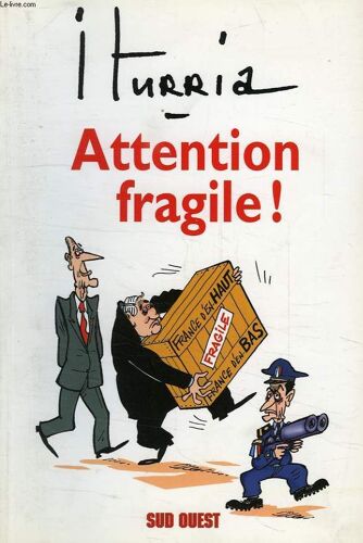 Attention Fragile !
