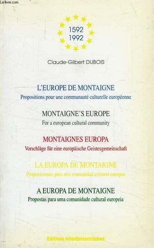 L'europe De Montaigne - Propositions Pour Une Communauté Culturelle Européenne