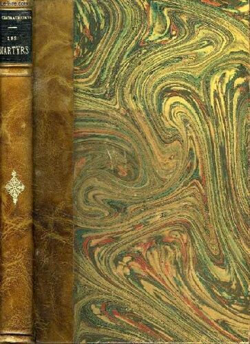 Les Martyrs, Ou Le Triomphe De La Religion Chretienne