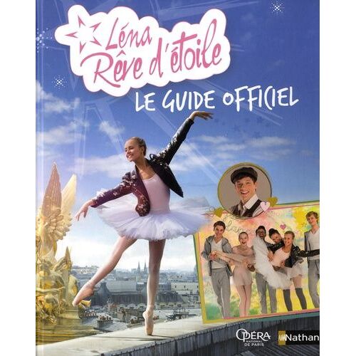 Léna, Rêve D'étoile - Le Guide Officiel