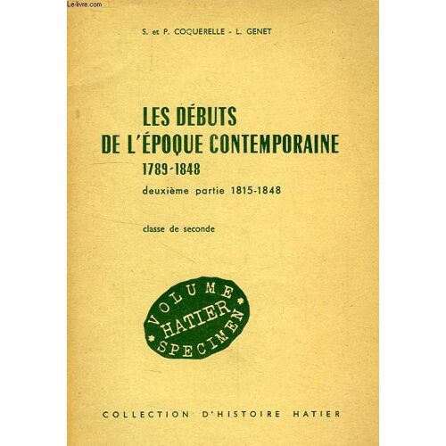 Les Debuts De L'epoque Contemporaine, 1789-1848, 2e Partie 1815-1848, Classe De 2de